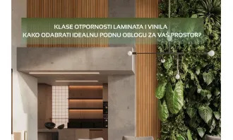 Klase otpornosti laminata i vinila – kako odabrati idealnu podnu oblogu za Vaš prostor?